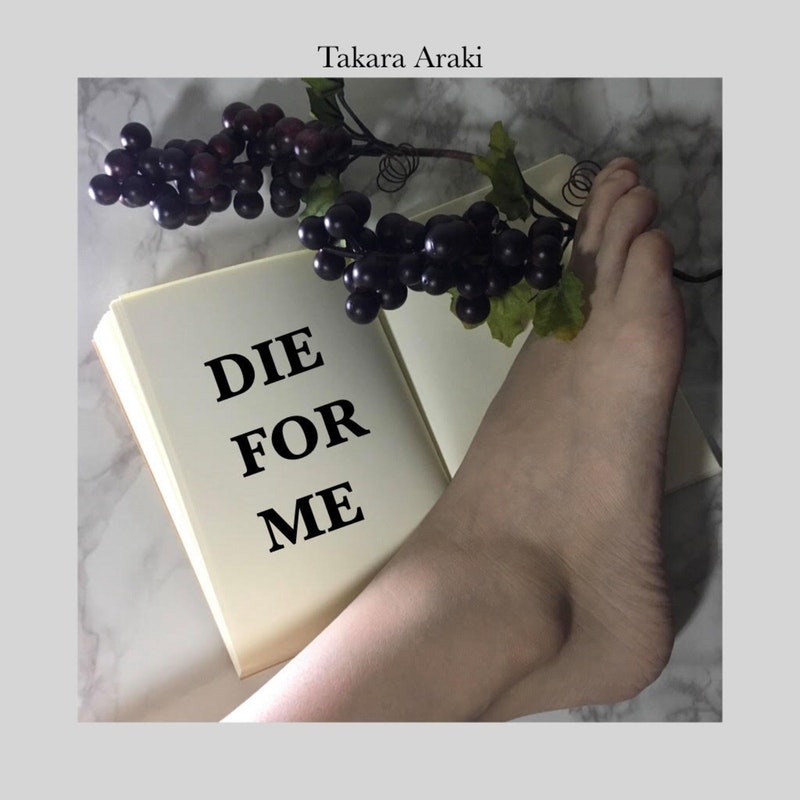 Takara Araki - DIE FOR ME